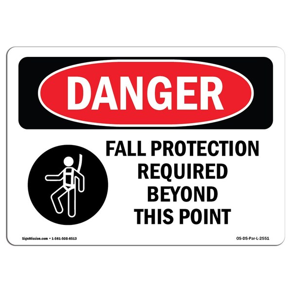 OSHA Sign, Fall Protection Required Beyond, 24in X 18in Rigid Plastic, 24" W, 18" H, Landscape